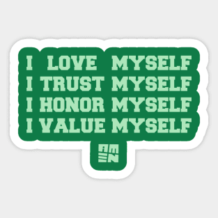 I LOVE [+ TRUST + HONOR + VALUE] MYSELF Sticker